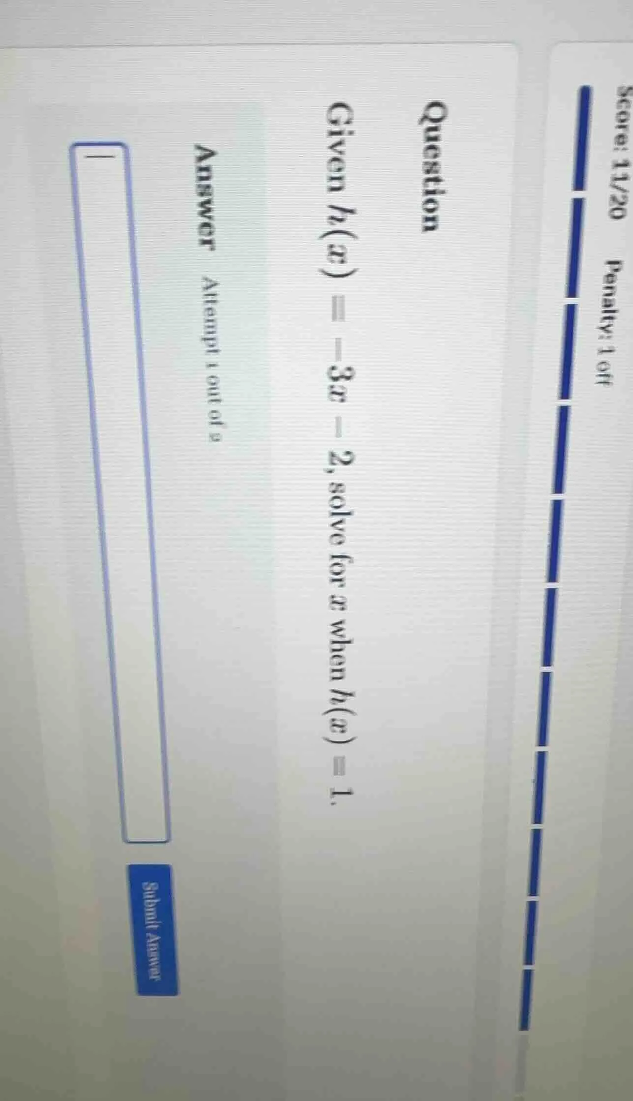 question given h(x) = -3x - 2, solve for x when h(x) = 1. answer attemp…