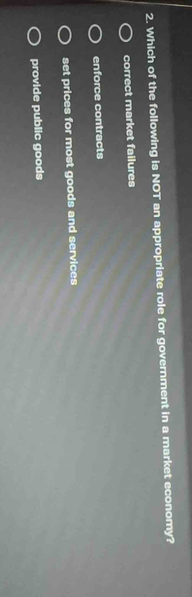2. which of the following is not an appropriate role for government in …