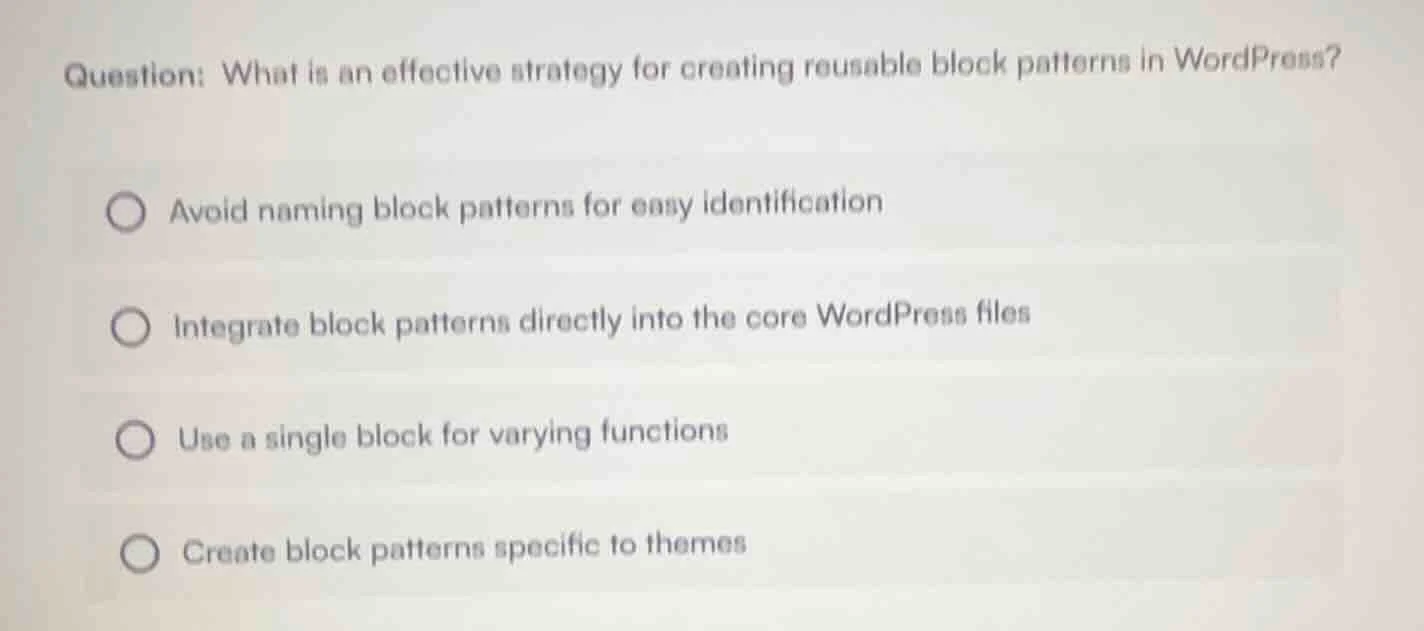 question: what is an effective strategy for creating reusable block pat…