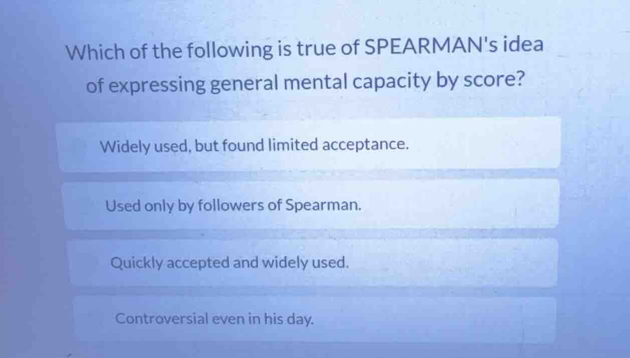 which of the following is true of spearmans idea of expressing general …