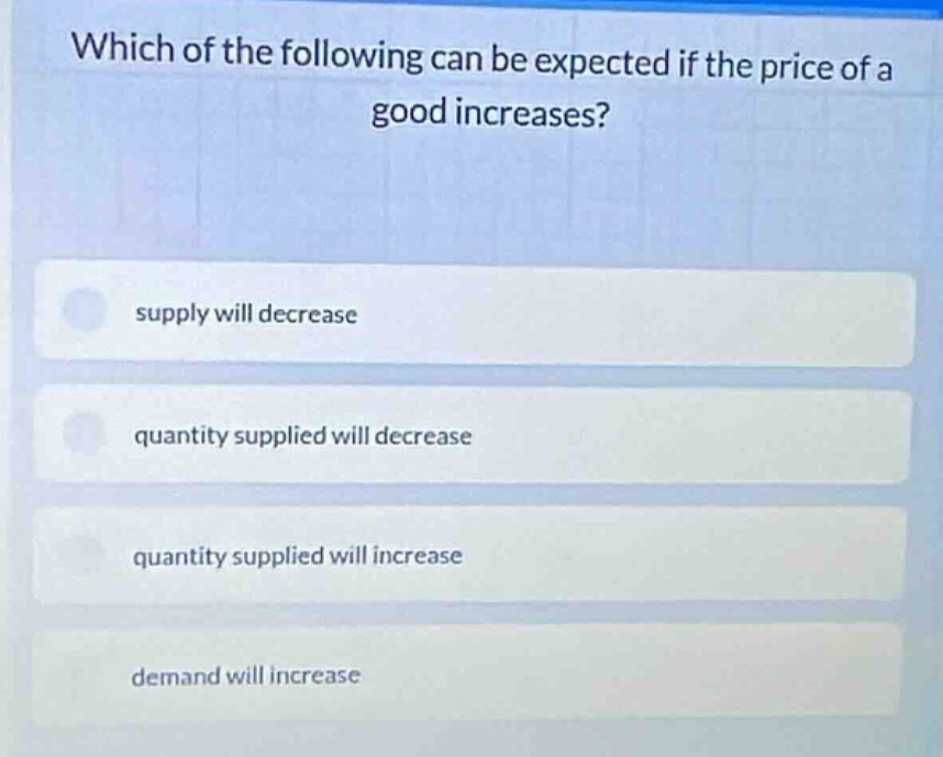 which of the following can be expected if the price of a good increases…