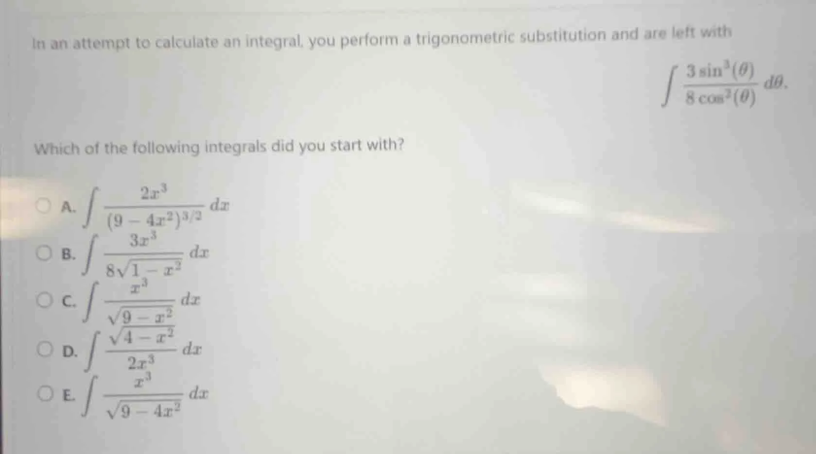 in an attempt to calculate an integral, you perform a trigonometric sub…