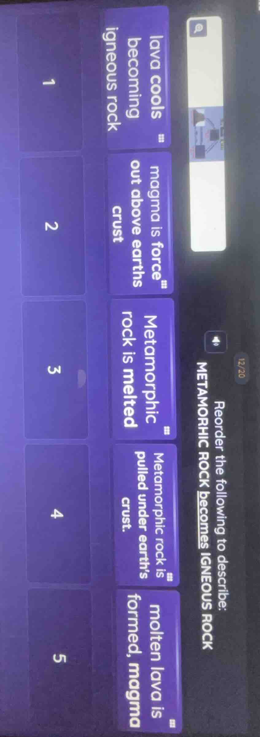 reorder the following to describe: metamorhic rock becomes igneous rock…