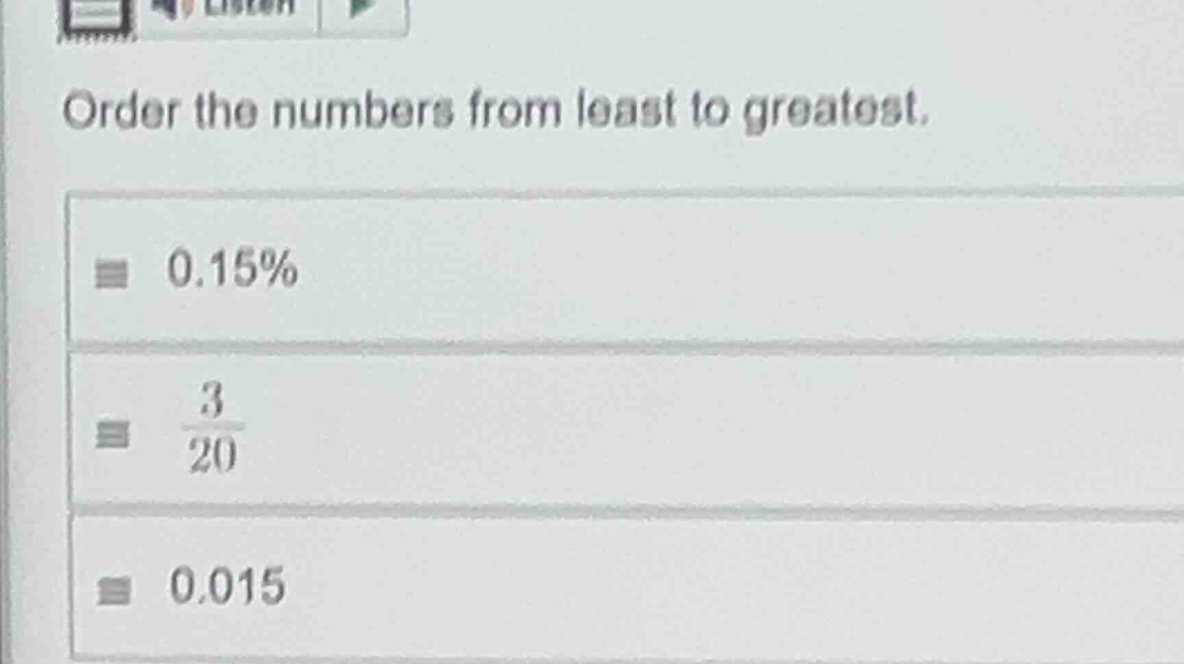 order the numbers from least to greatest. 0.15% \\(\\frac{3}{20}\\) 0.0…