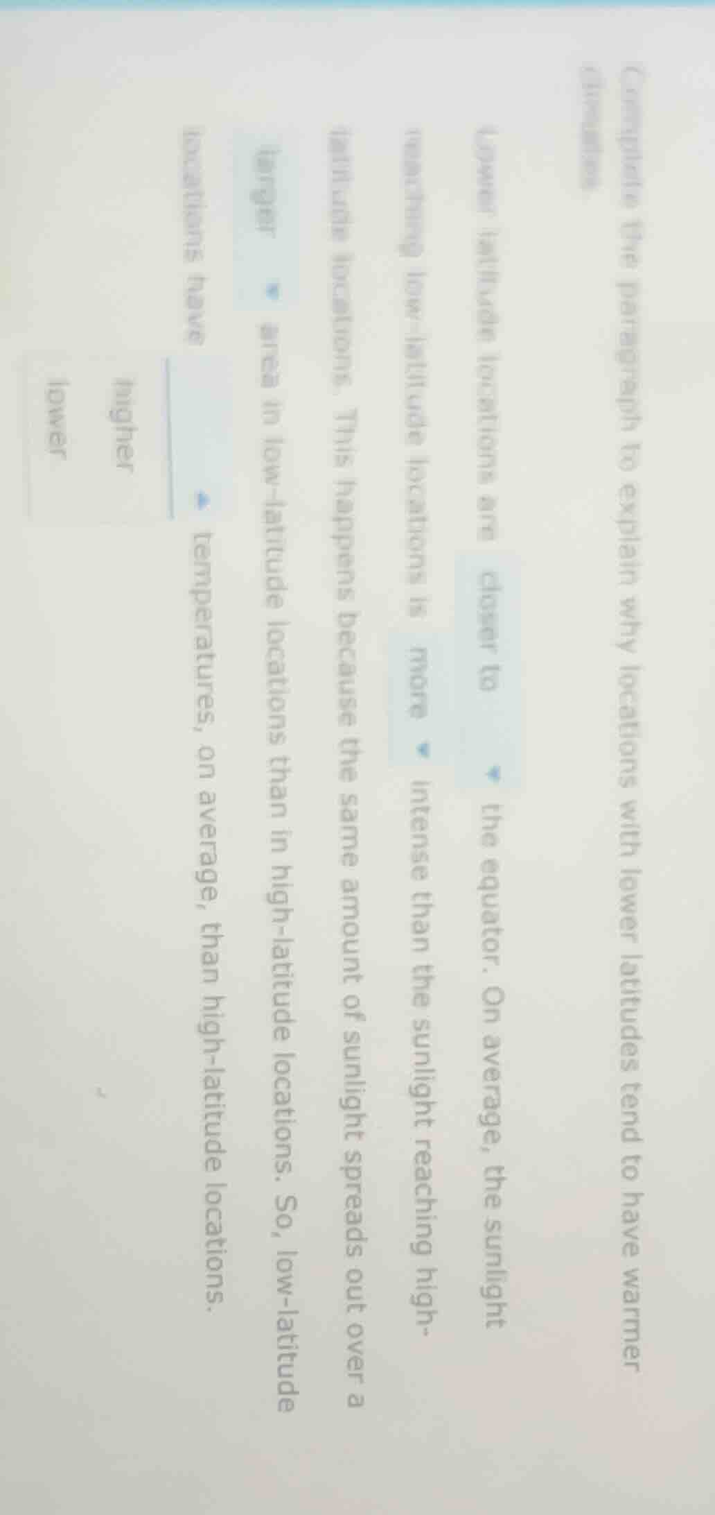 (complete the paragraph to explain why locations with lower latitudes t…