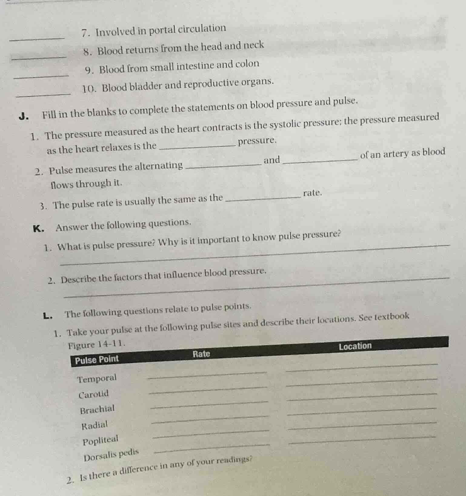 7. involved in portal circulation 8. blood returns from the head and ne…