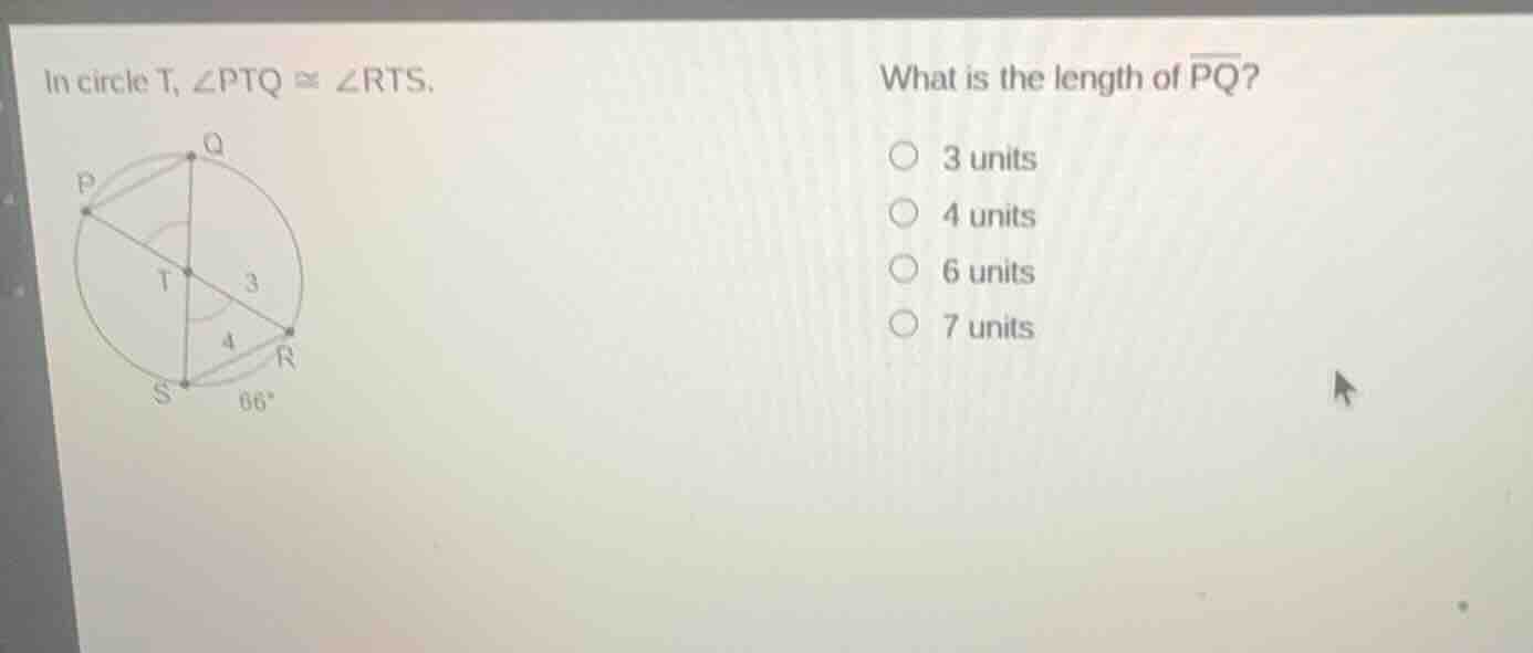 in circle t, $\\angle ptq \\cong \\angle rts$. what is the length of $\…