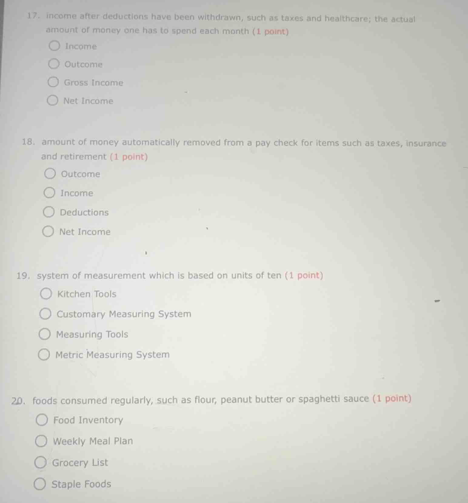 17. income after deductions have been withdrawn, such as taxes and heal…