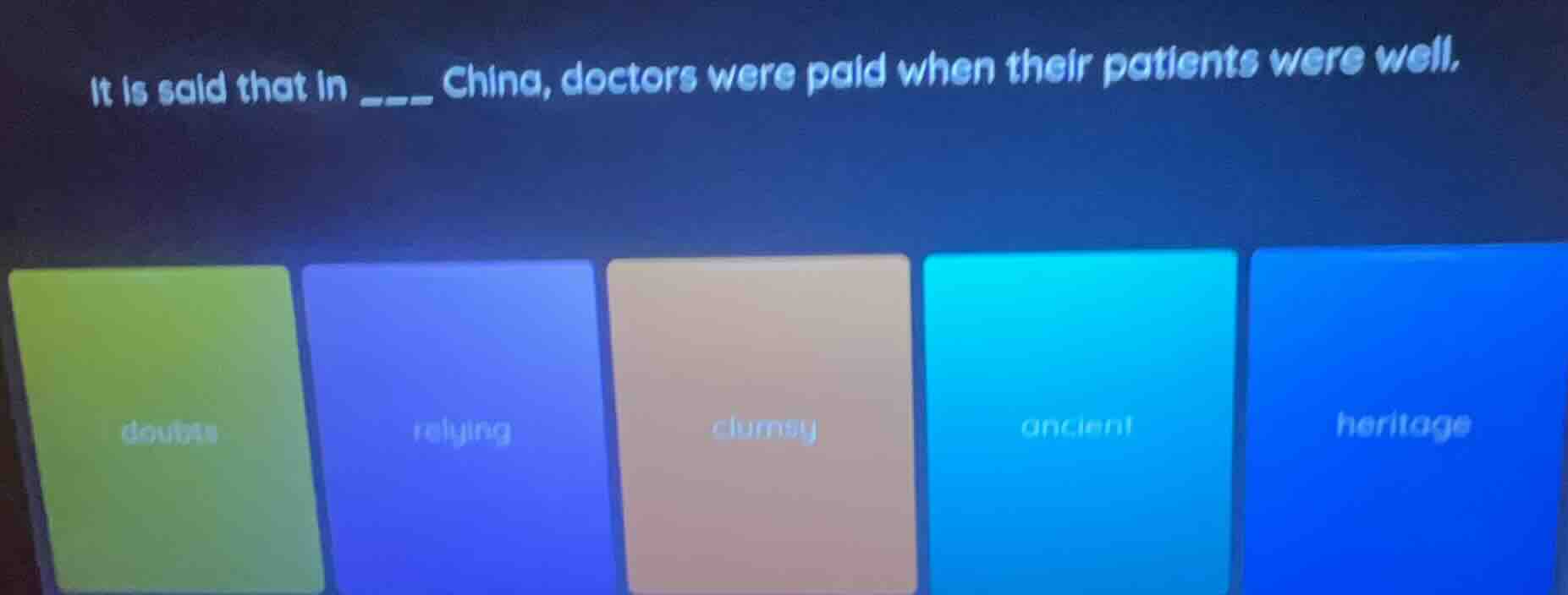 it is said that in ___ china, doctors were paid when their patients wer…