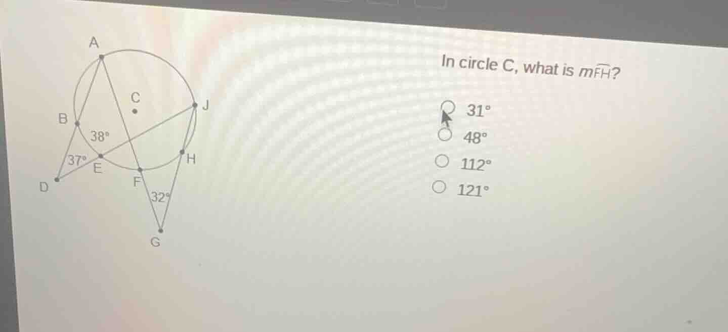 in circle c, what is ( moverarc{fh} )? ( 31^circ ) ( 48^circ ) ( 112^ci…