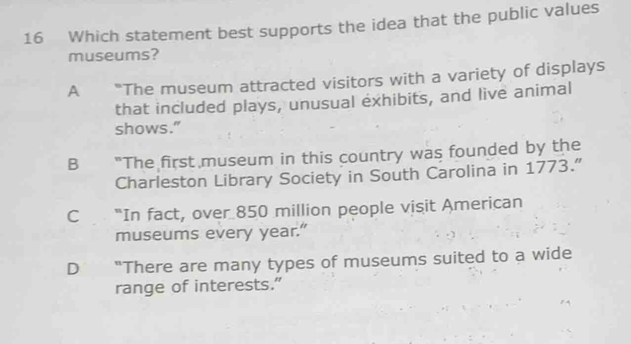 16 which statement best supports the idea that the public values museum…