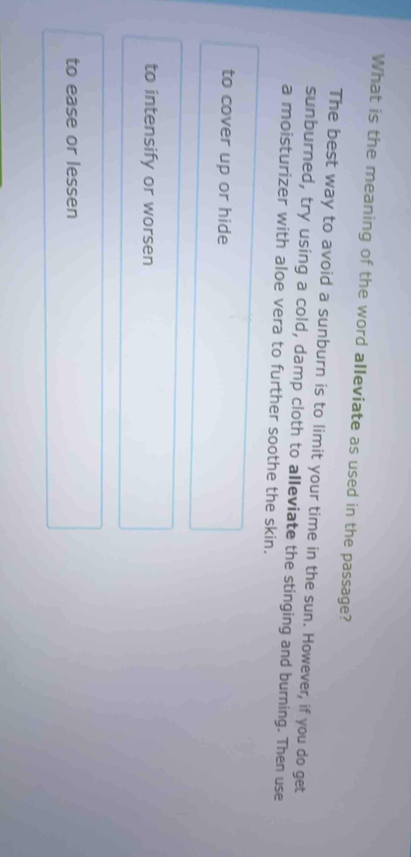 what is the meaning of the word alleviate as used in the passage? the b…