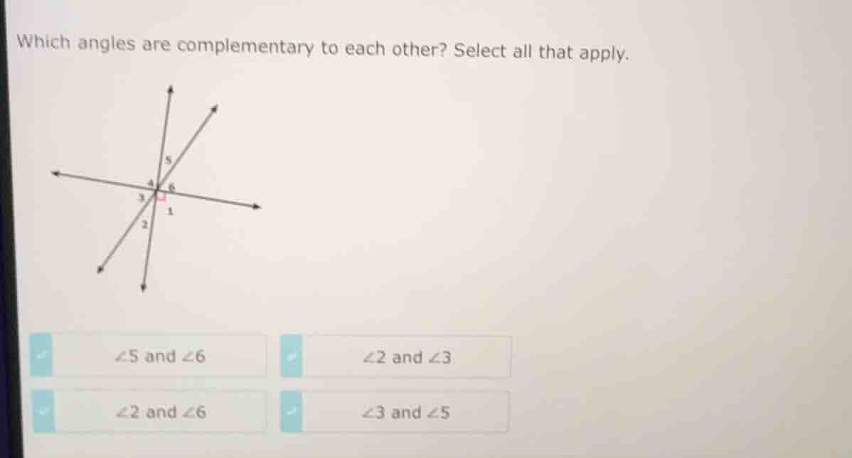 which angles are complementary to each other? select all that apply. ∠5…