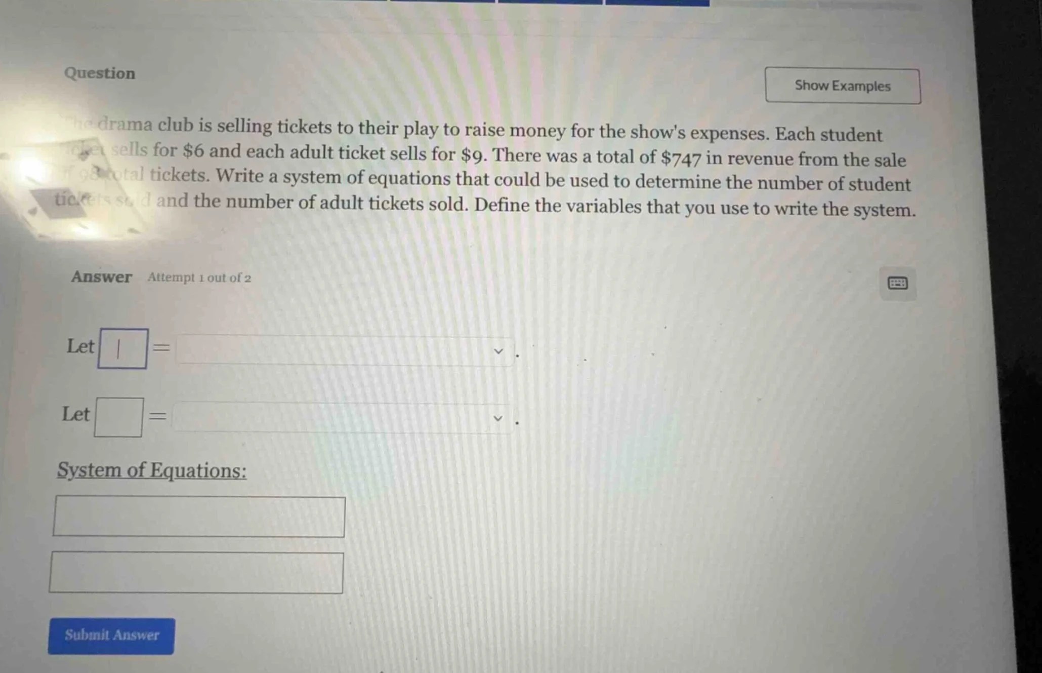 question the drama club is selling tickets to their play to raise money…