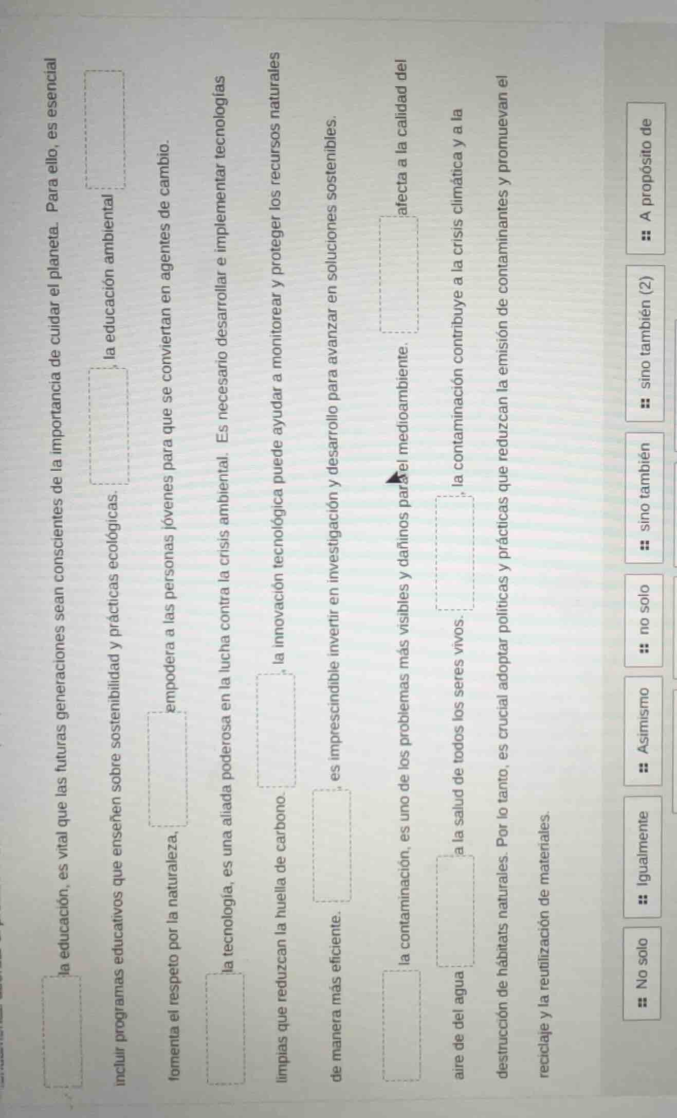 la educación, es vital que las futuras generaciones sean conscientes de…