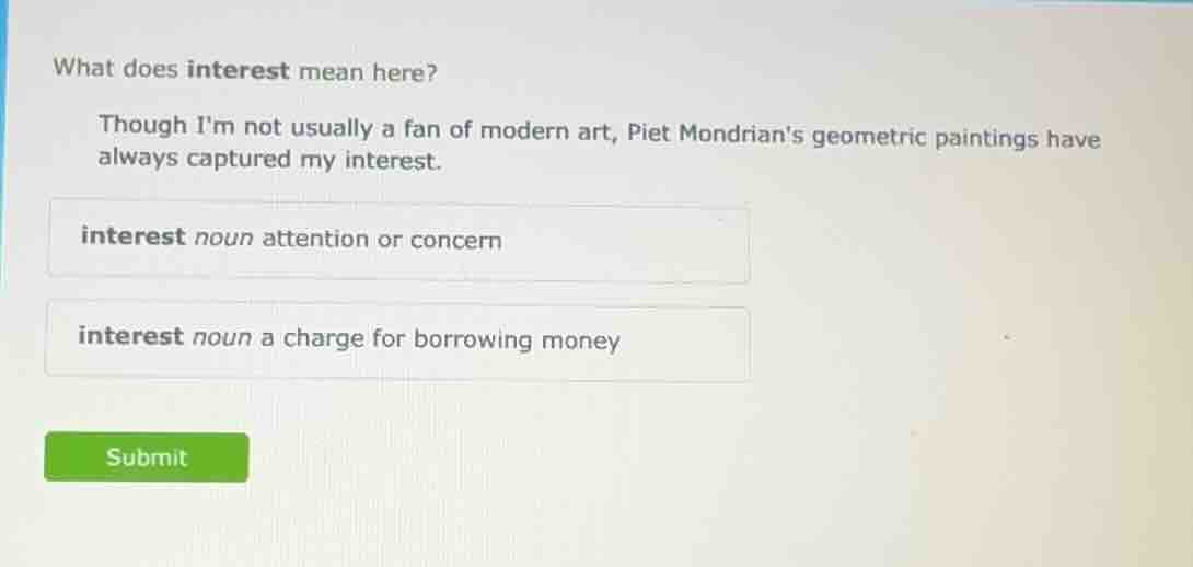 what does interest mean here? though im not usually a fan of modern art…
