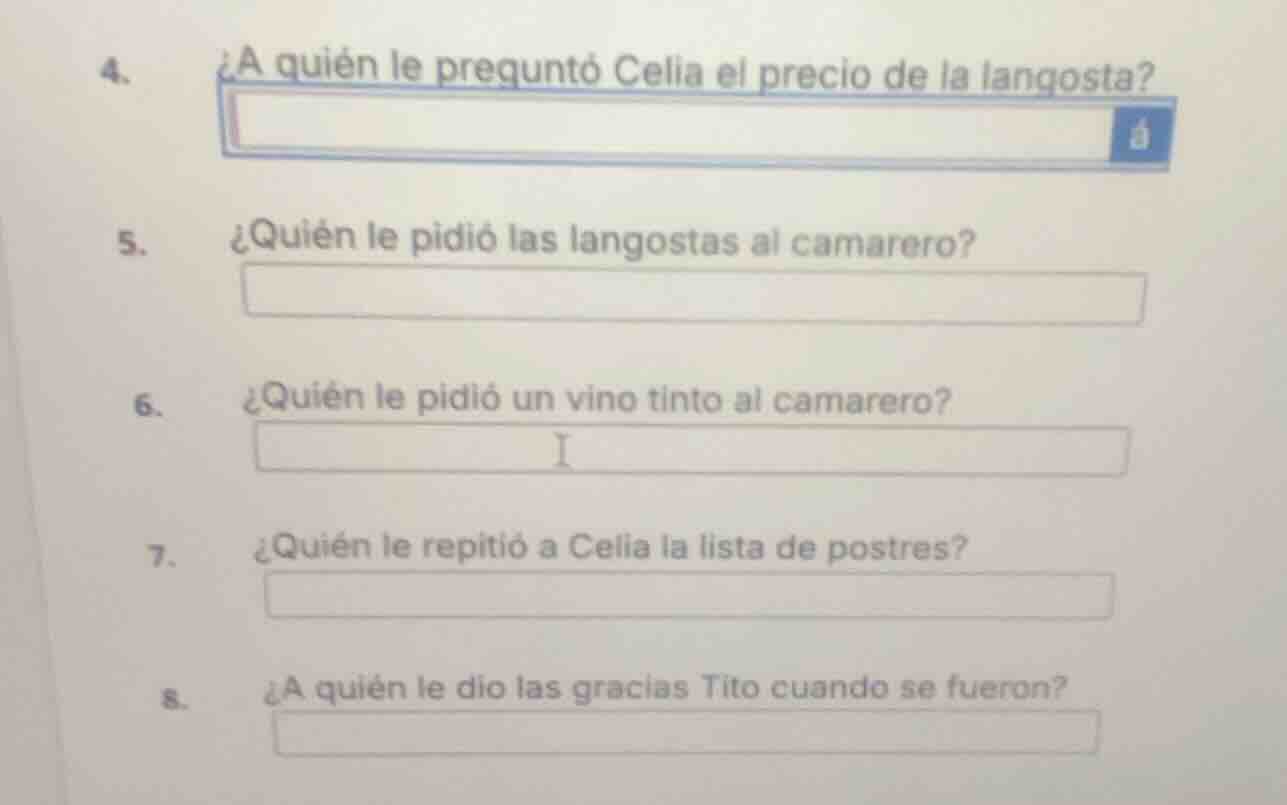 4. ¿a quién le preguntó celia el precio de la langosta? 5. ¿quién le pi…