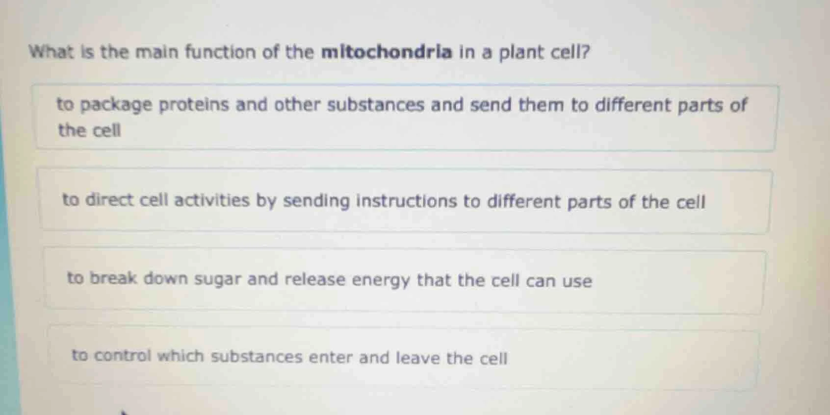 what is the main function of the mitochondria in a plant cell? to packa…