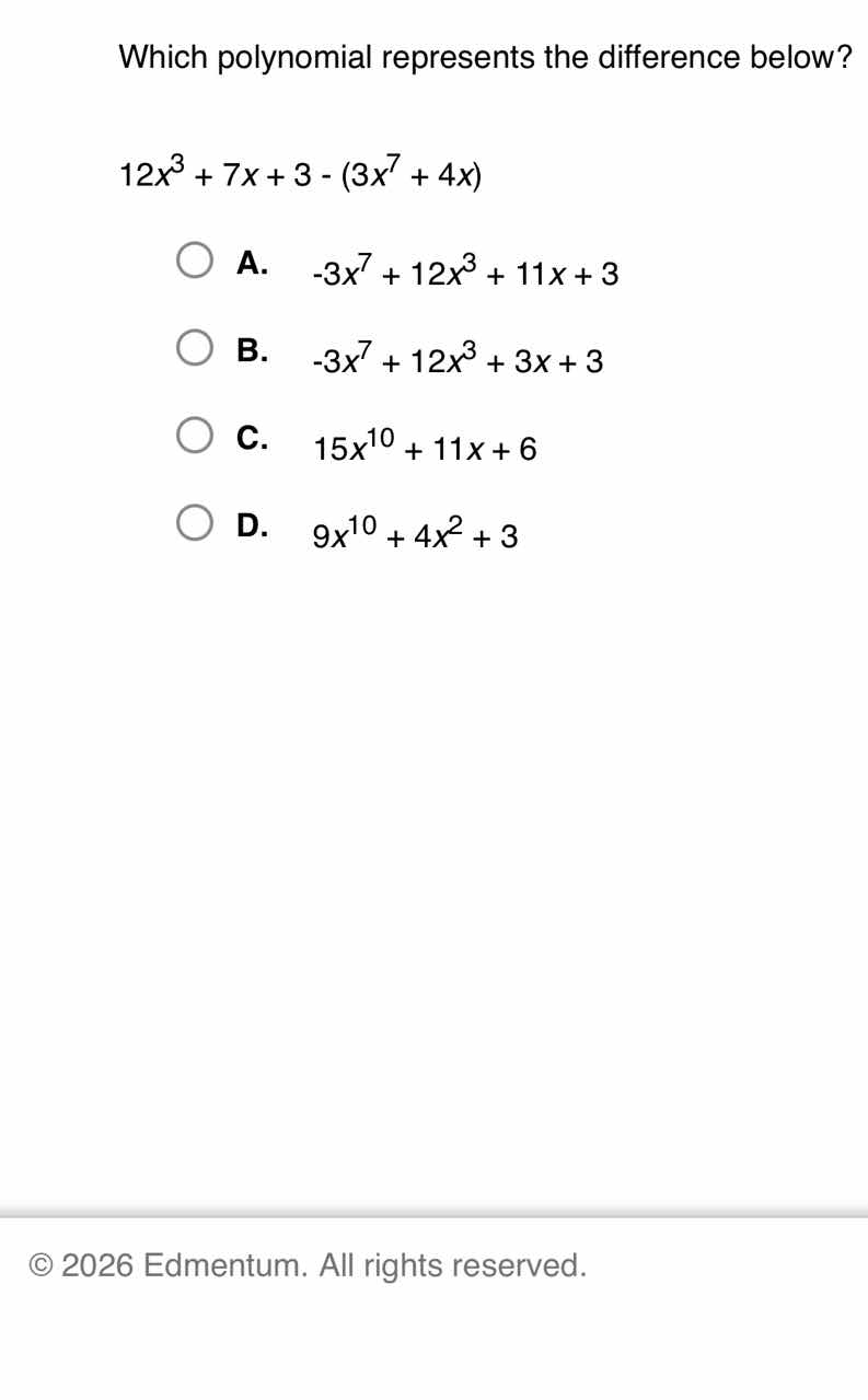 which polynomial represents the difference below? $12x^3 + 7x + 3 - (3x…