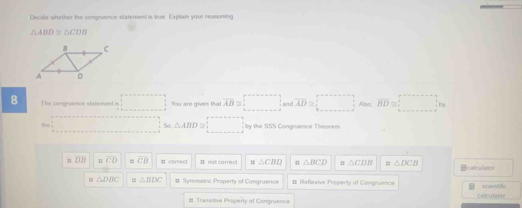 decide whether the congruence statement is true. explain your reasoning…