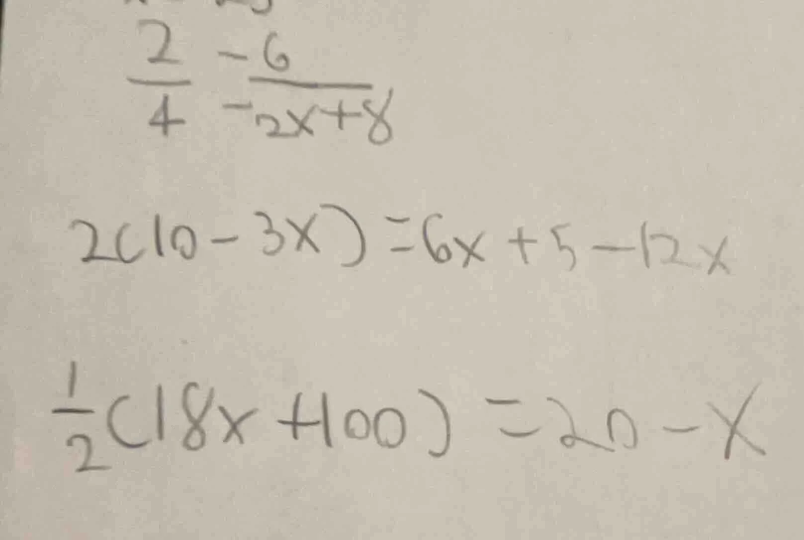\\frac{2}{4} -\\frac{6}{-2x + 8} 2(10 - 3x) = 6x + 5 - 12x \\frac{1}{2}…