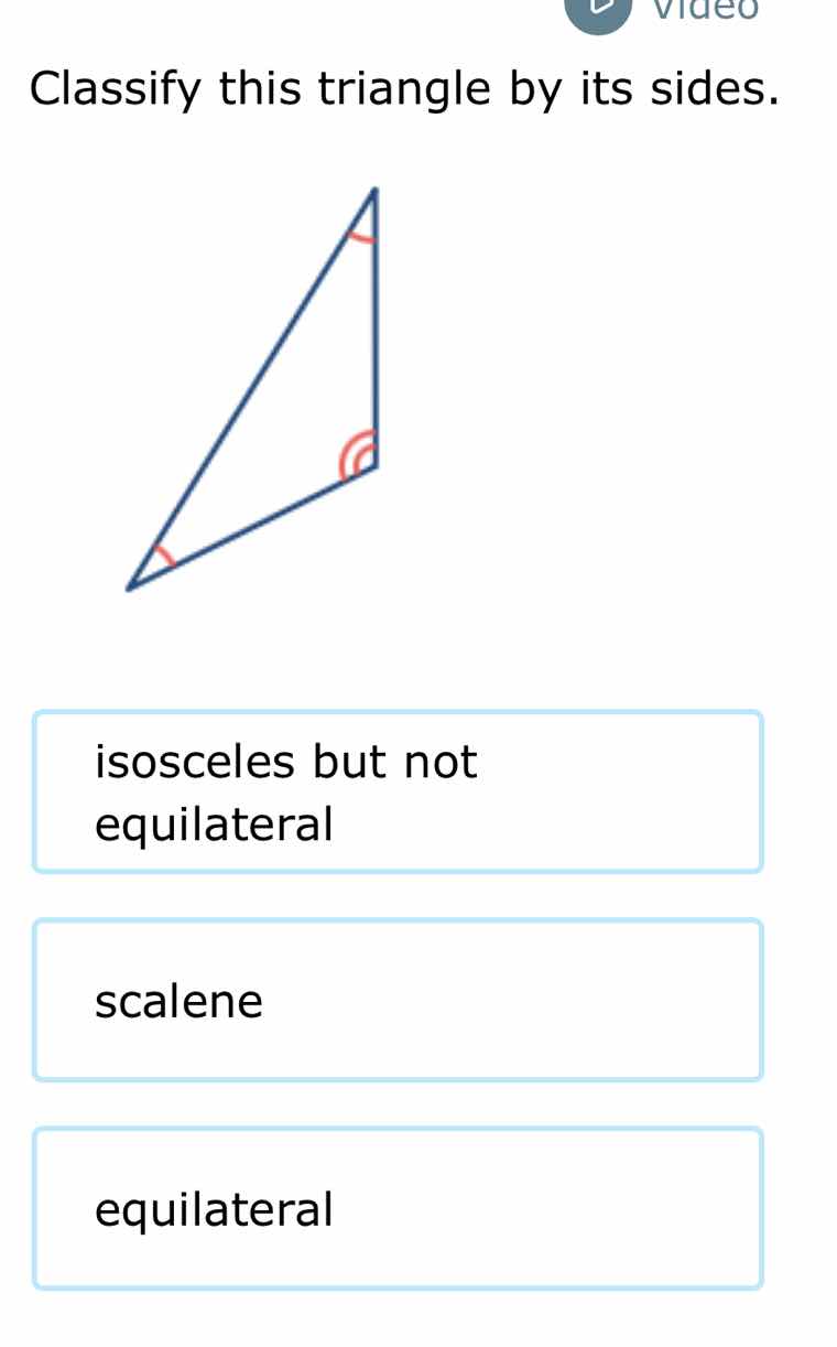 classify this triangle by its sides. isosceles but not equilateral scal…