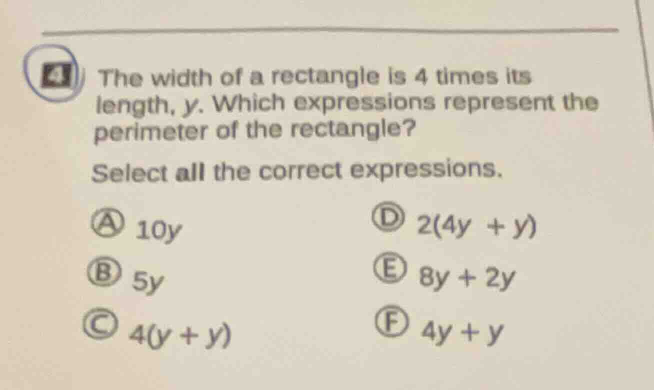 4 the width of a rectangle is 4 times its length, y. which expressions …