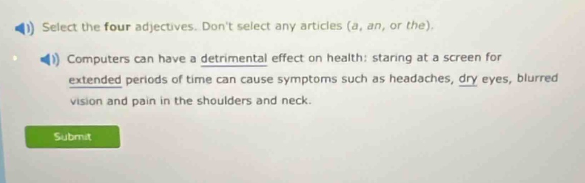 select the four adjectives. dont select any articles (a, an, or the). c…