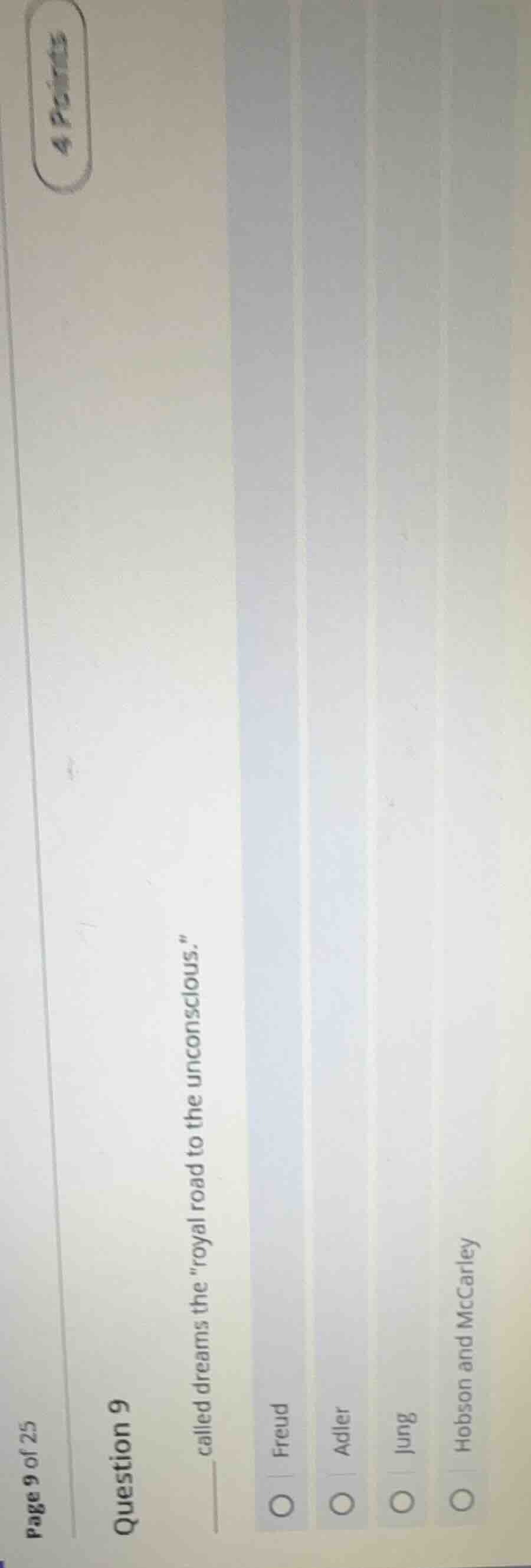 question 9 ____ called dreams the oyal road to the unconscious.\ freud …