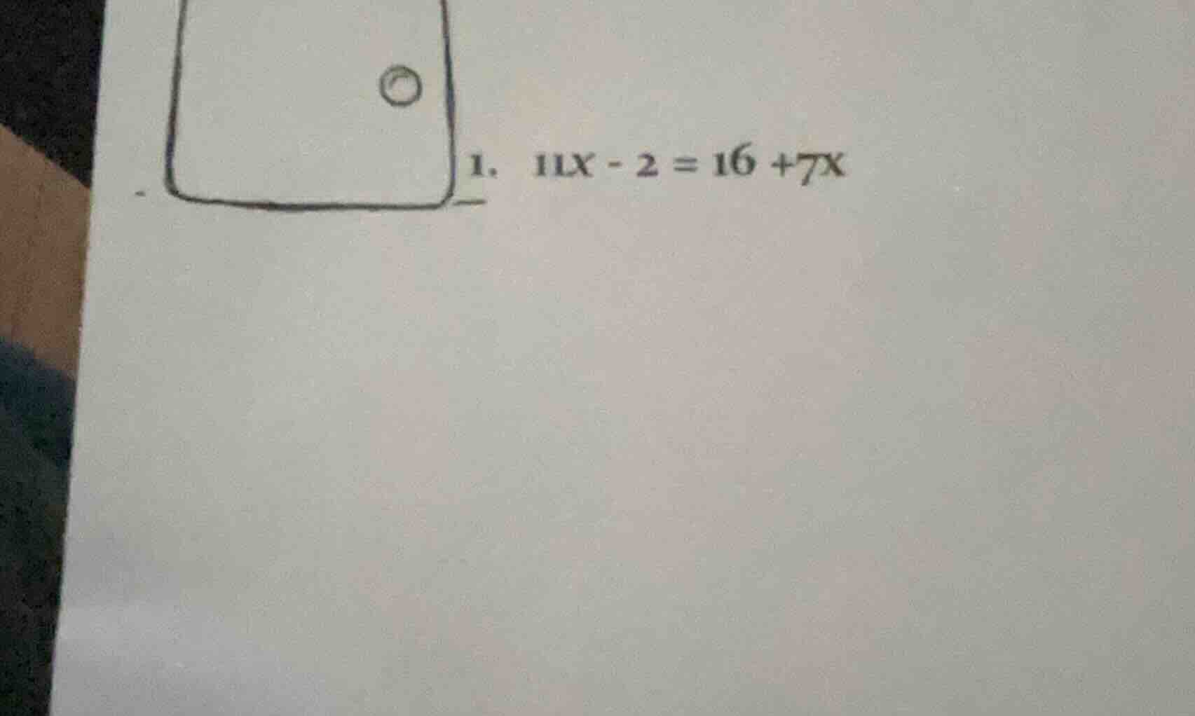 1. 11x - 2 = 16 + 7x