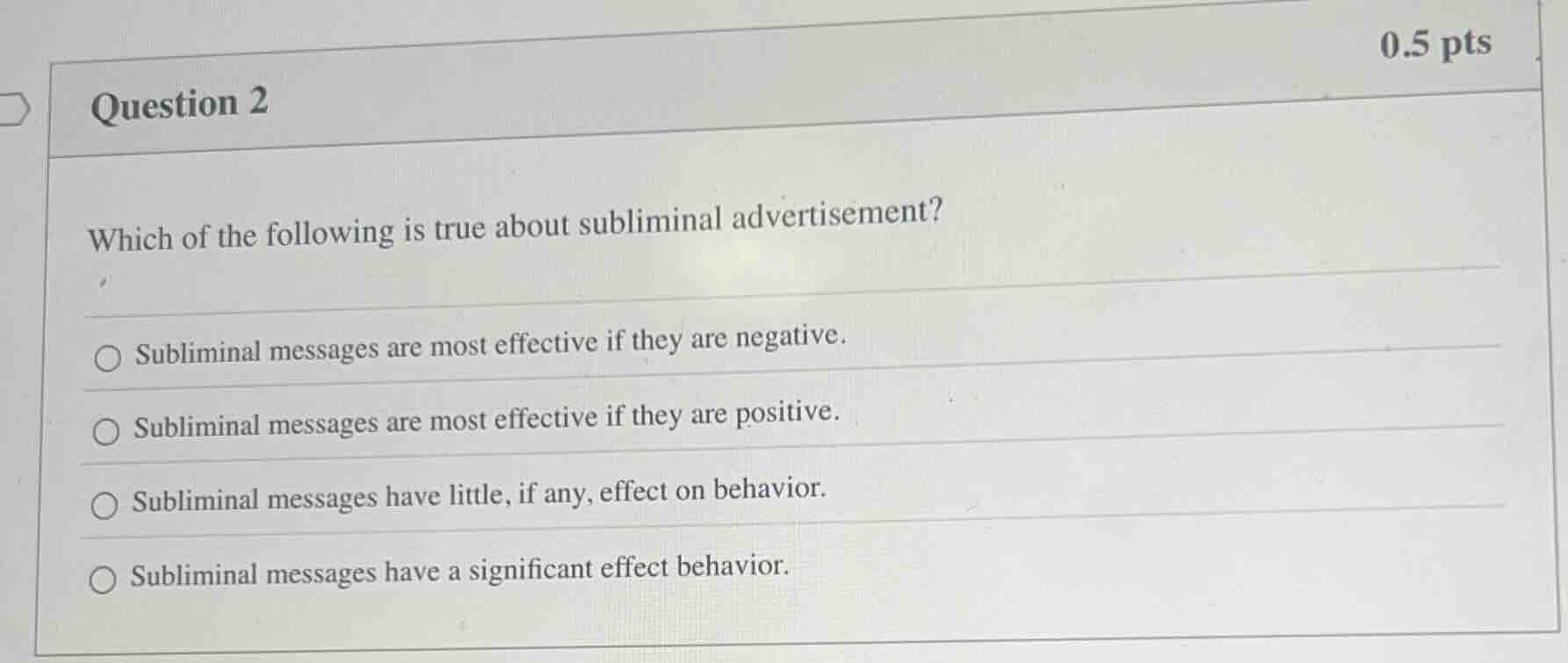 question 2 which of the following is true about subliminal advertisemen…