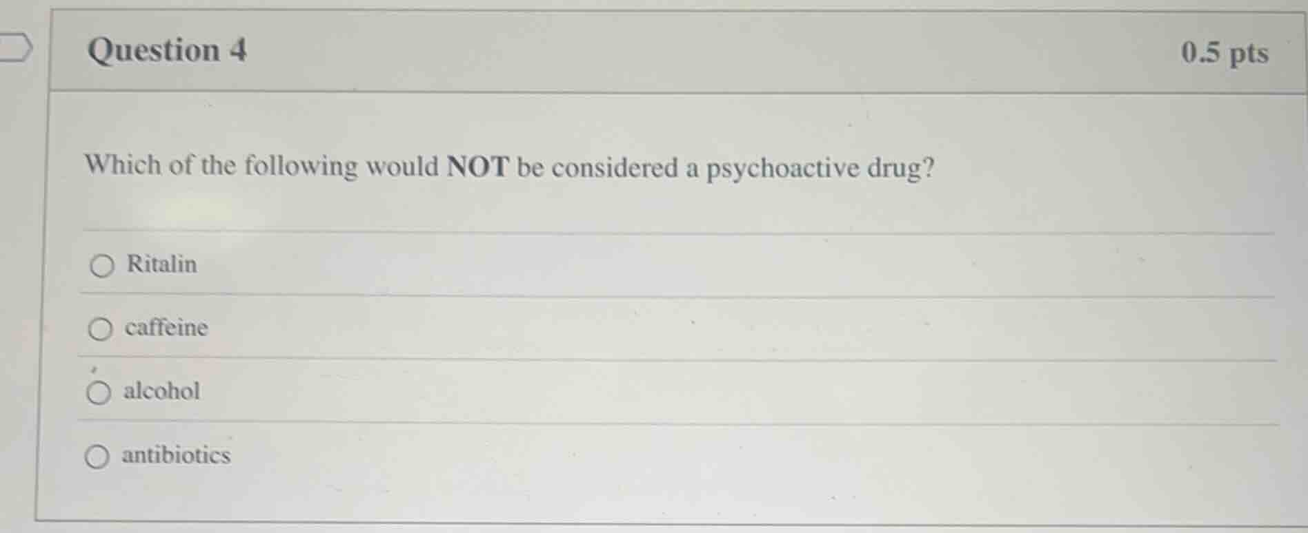 question 4 0.5 pts which of the following would not be considered a psy…