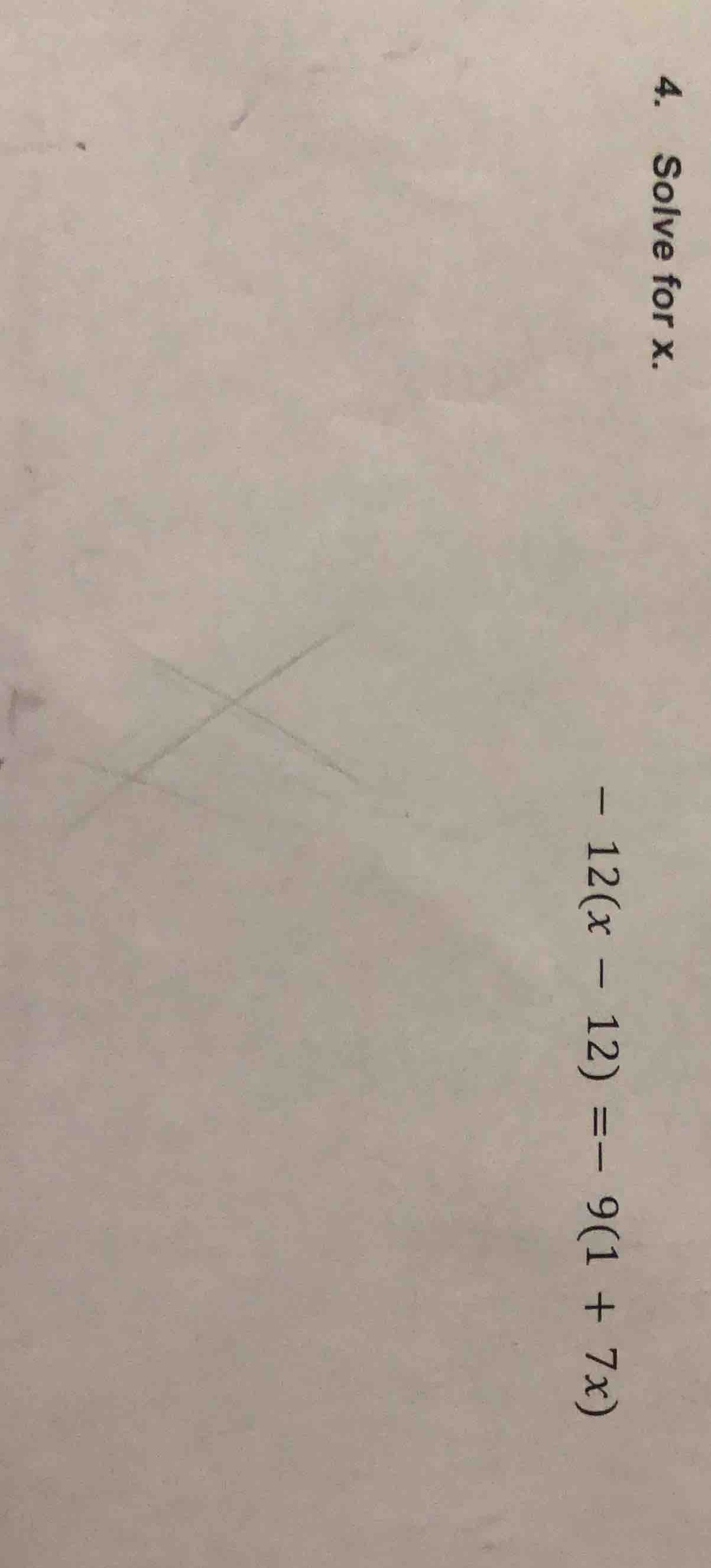 4. solve for x. -12(x - 12) = -9(1 + 7x)