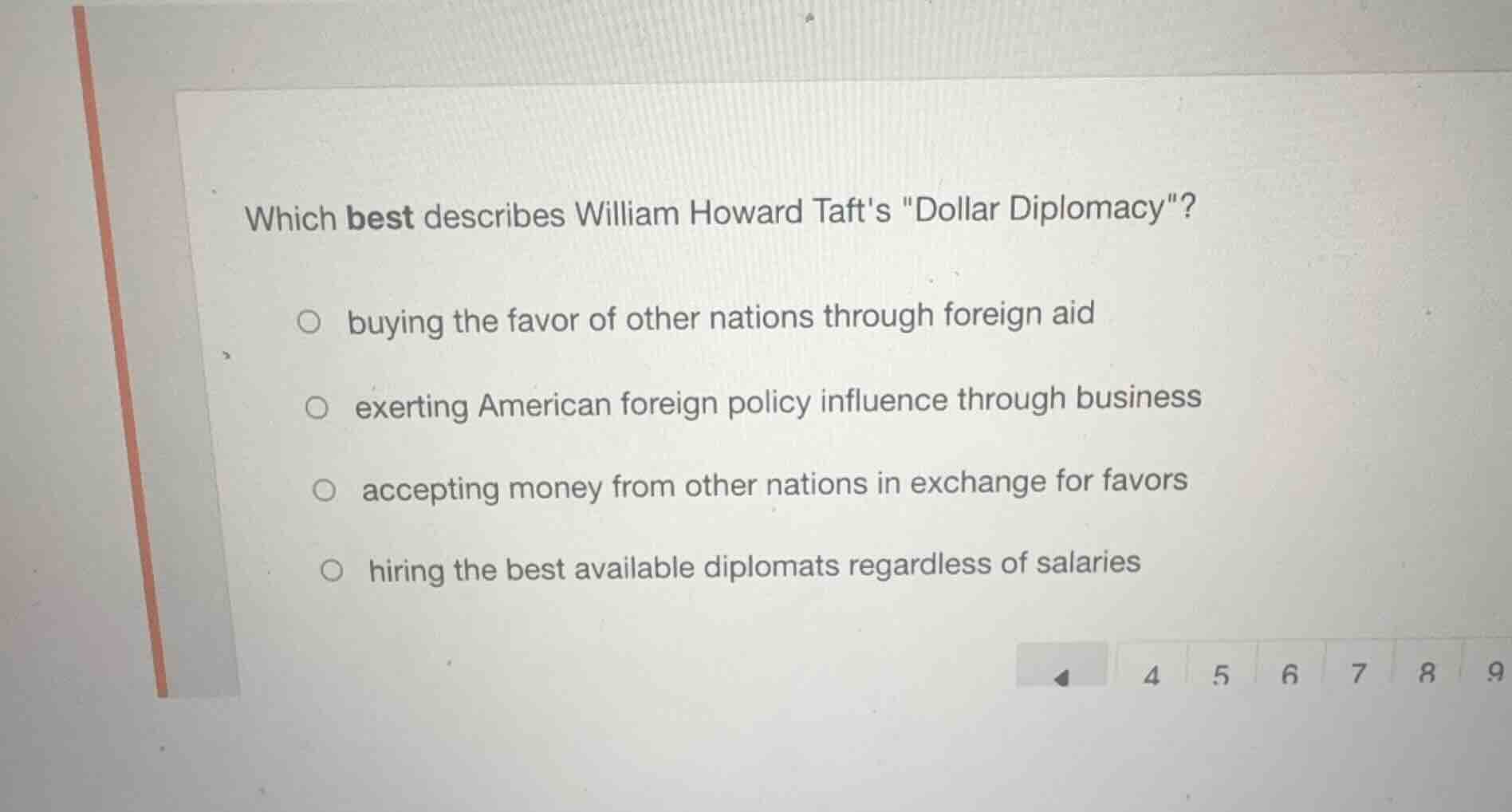 which best describes william howard tafts \dollar diplomacy\? buying th…