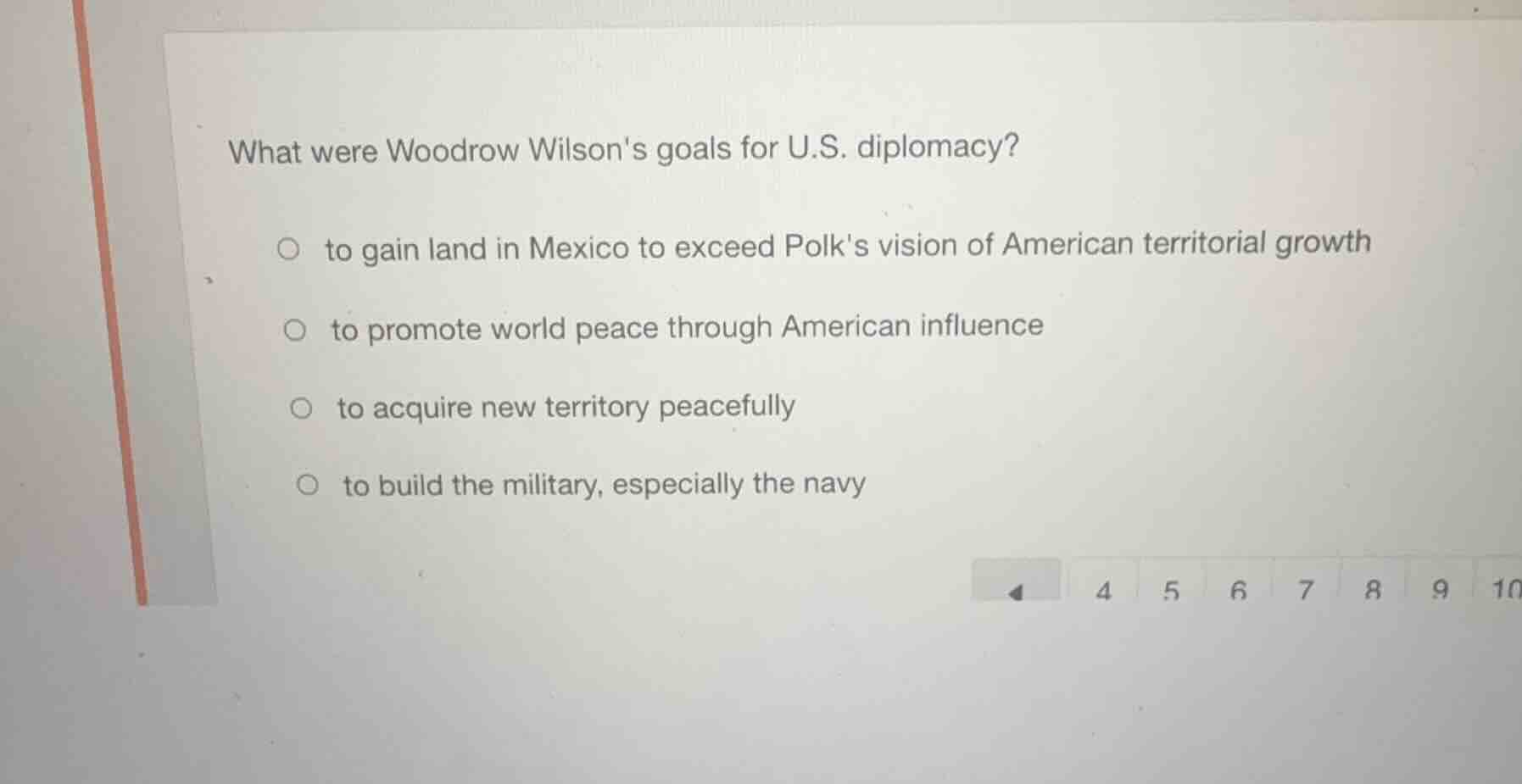 what were woodrow wilsons goals for u.s. diplomacy? to gain land in mex…