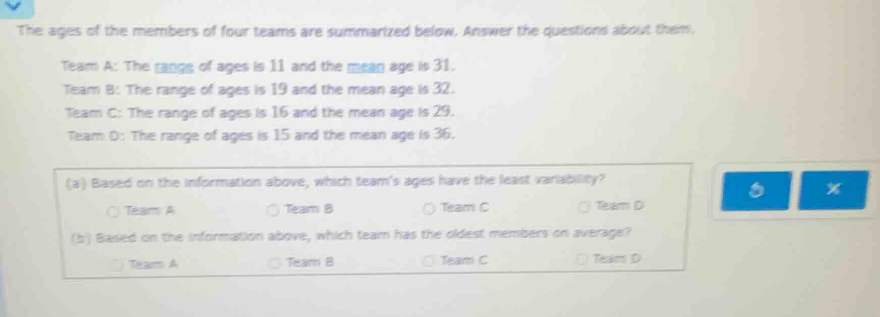 the ages of the members of four teams are summarized below. answer the …