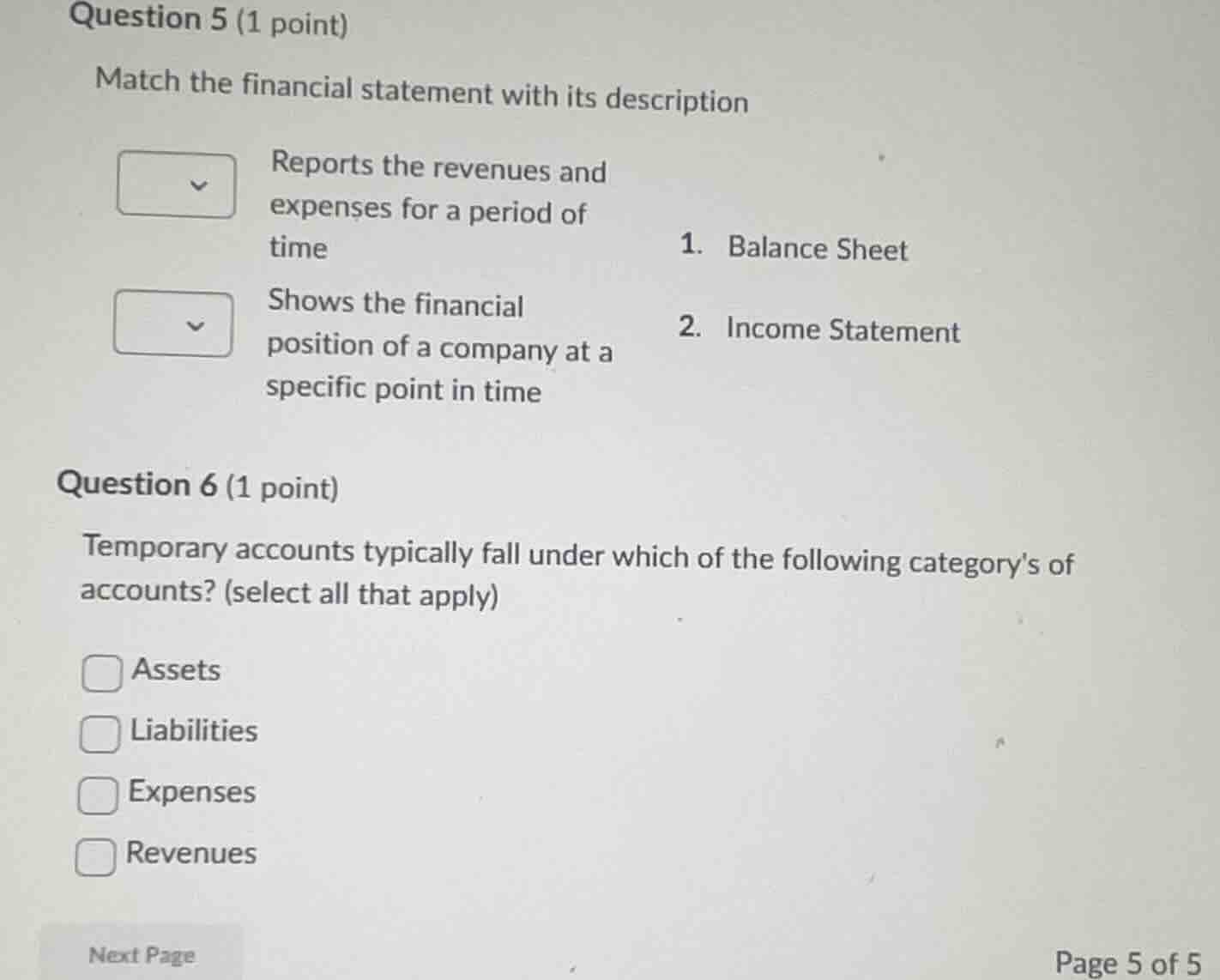 question 5 (1 point) match the financial statement with its description…