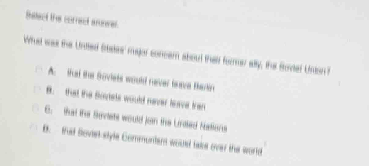 select the correct answer. what was the united states major concern abo…