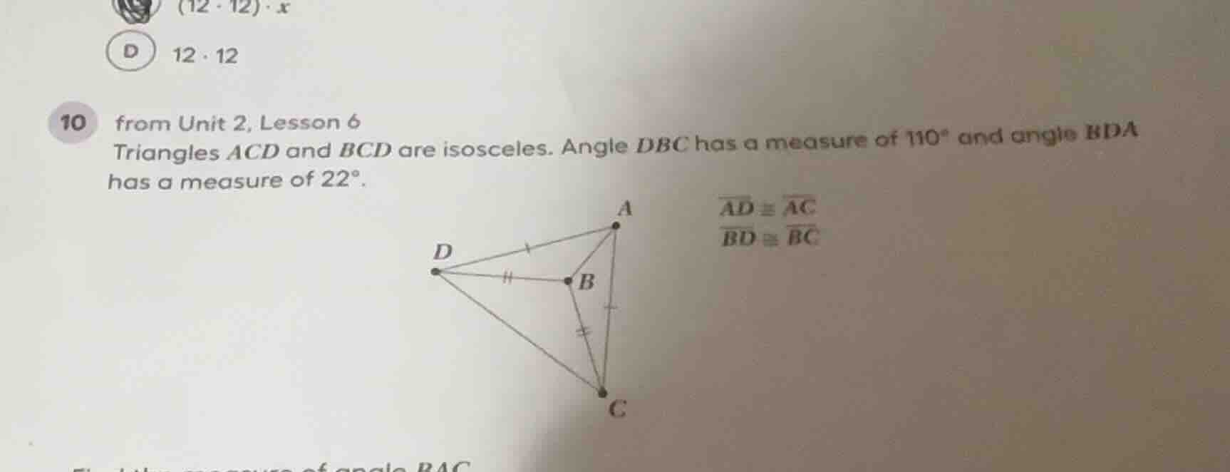 10 from unit 2, lesson 6 triangles acd and bcd are isosceles. angle dbc…