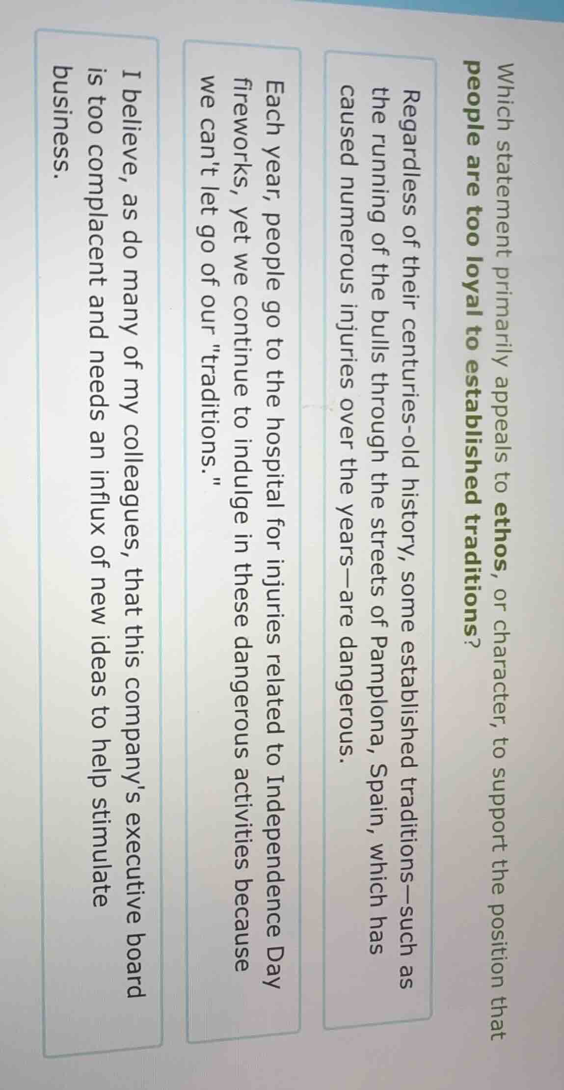 which statement primarily appeals to ethos, or character, to support th…