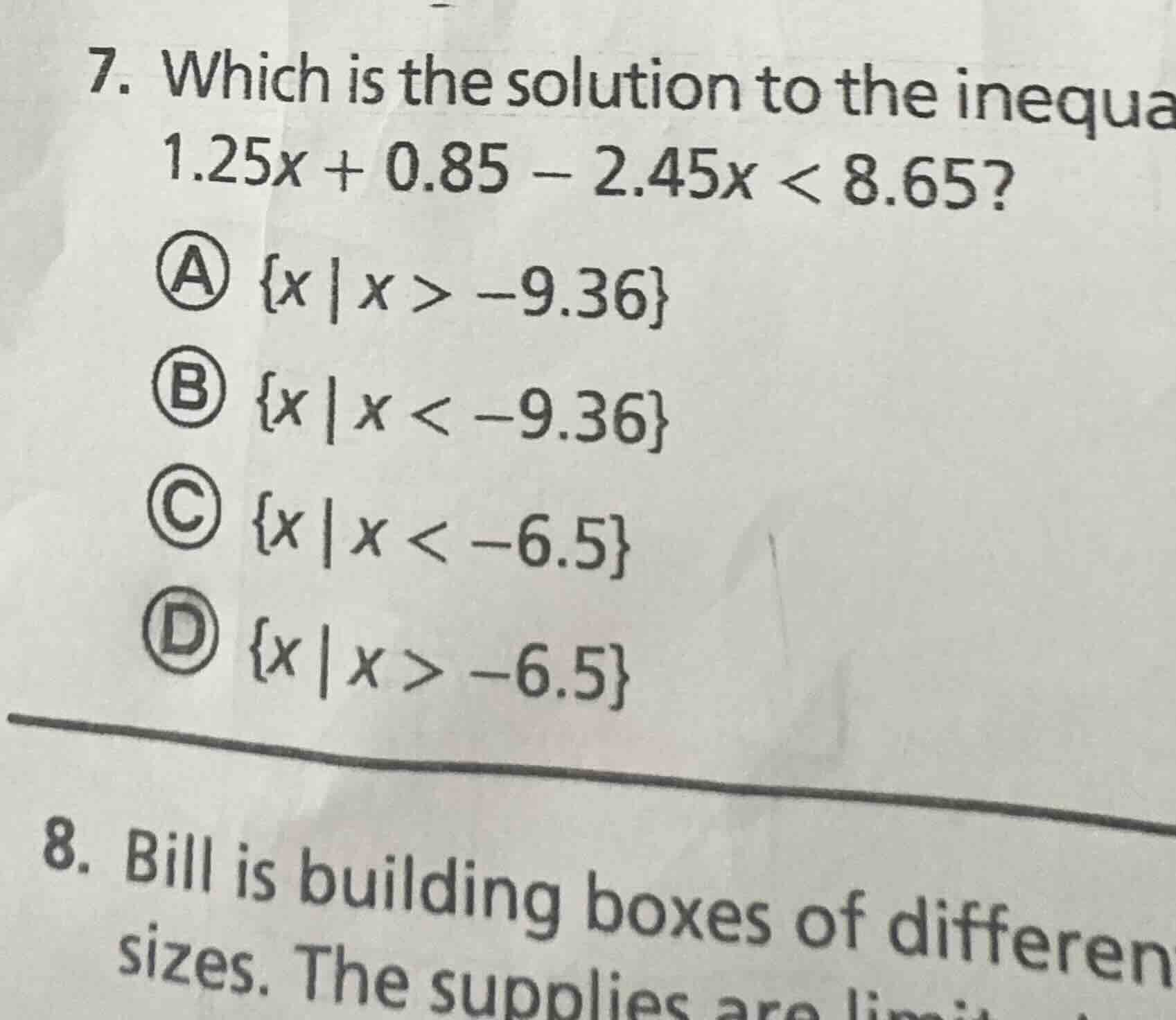 7. which is the solution to the inequa\\(1.25x + 0.85 - 2.45x < 8.65\\)…