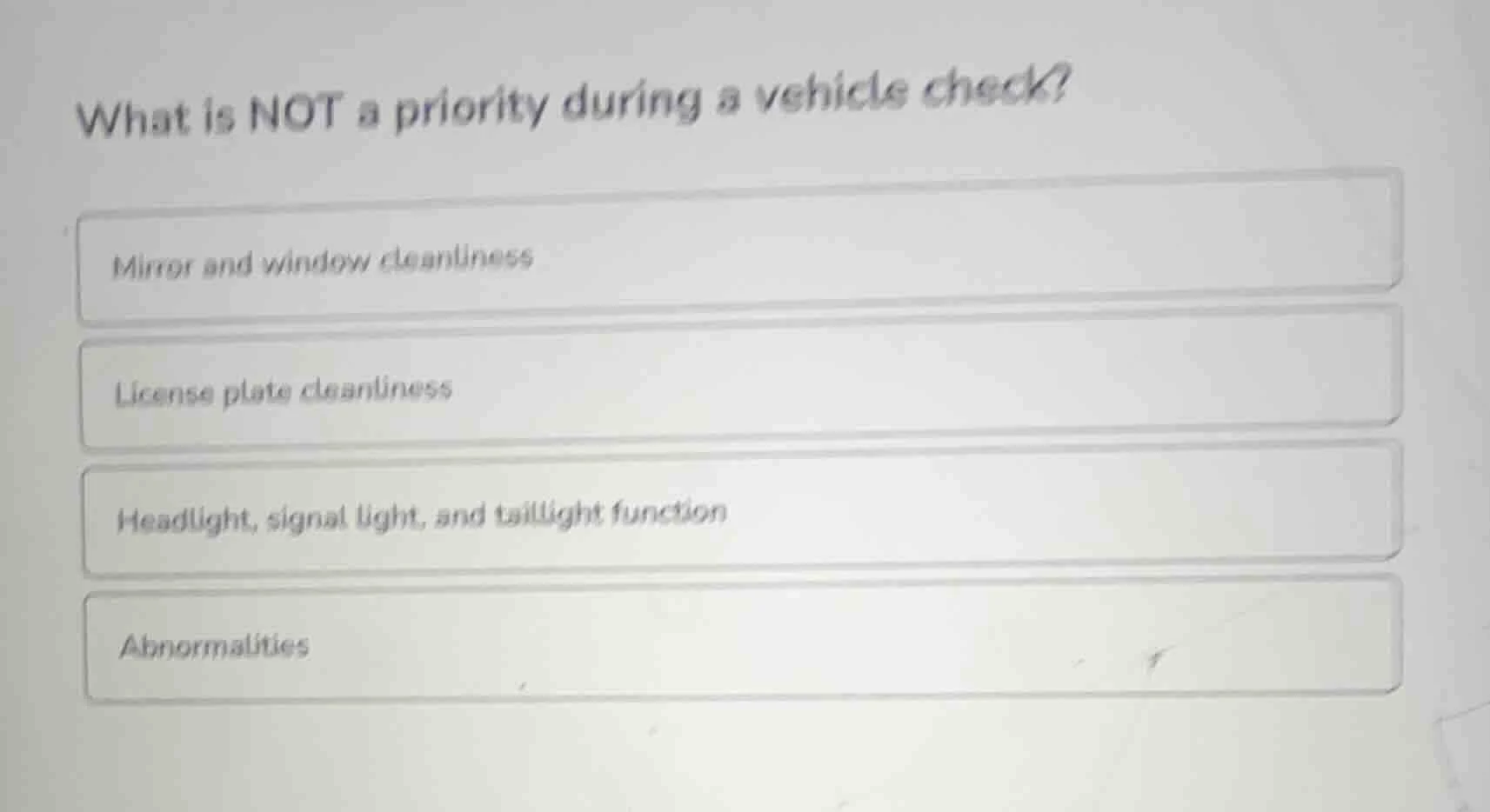 what is not a priority during a vehicle check? mirror and window cleanl…