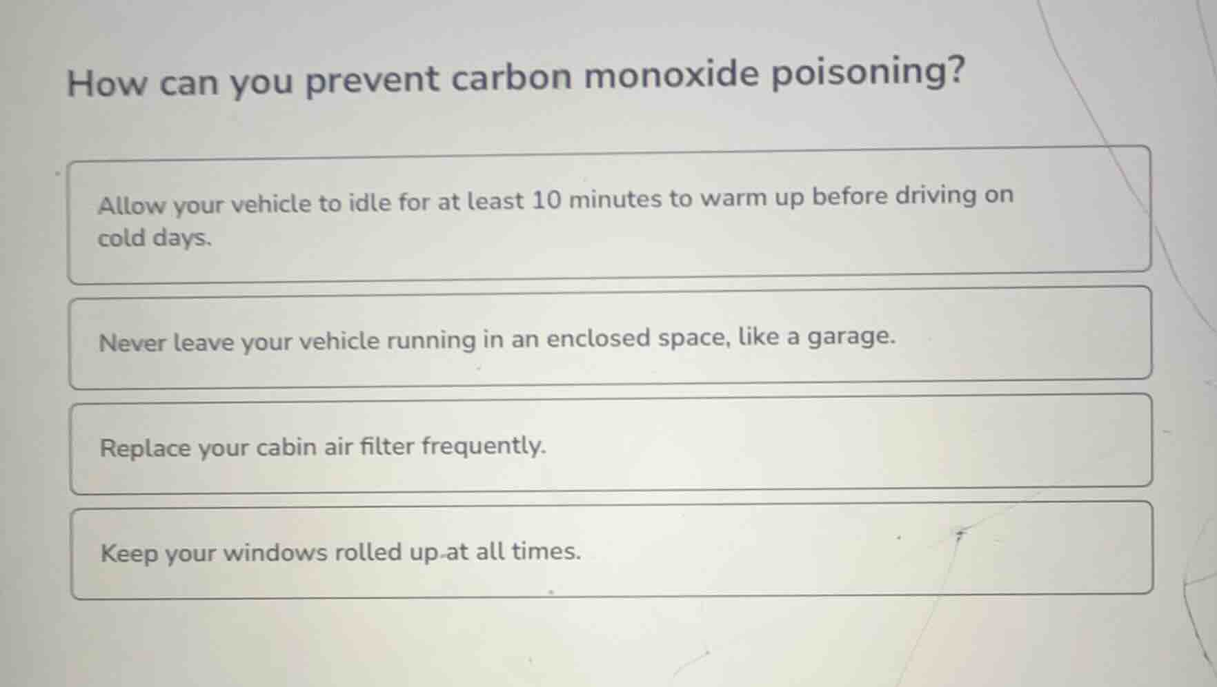 how can you prevent carbon monoxide poisoning? allow your vehicle to id…