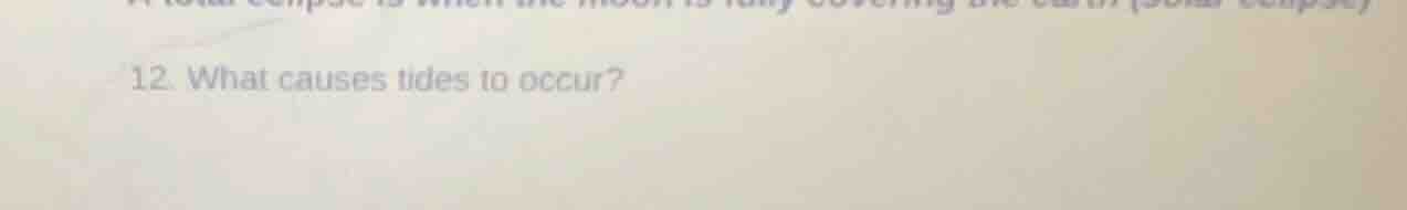 12. what causes tides to occur?