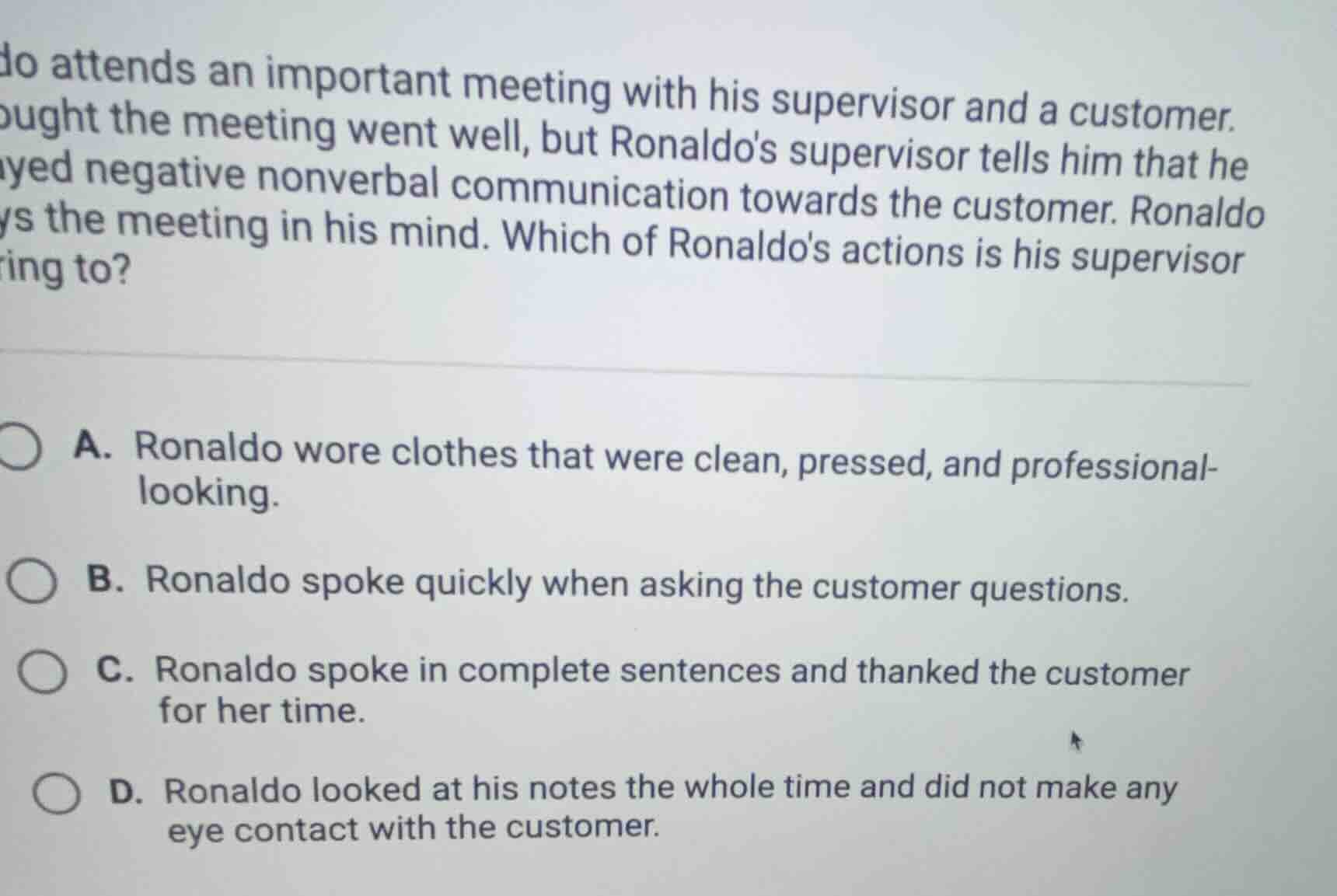 do attends an important meeting with his supervisor and a customer. oug…