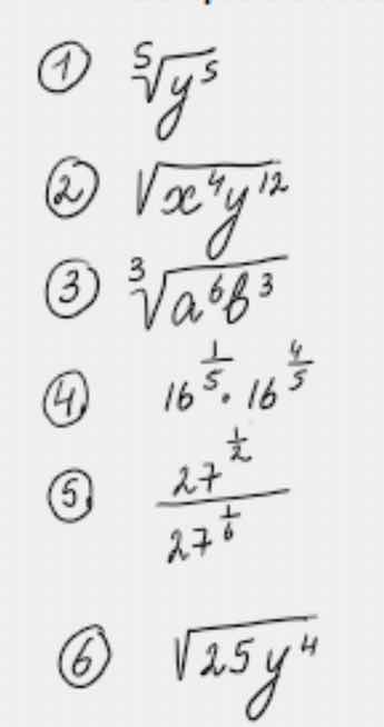 ① $sqrt5{y^{5}}$ ② $sqrt{x^{4}y^{12}}$ ③ $sqrt3{a^{6}b^{3}}$ ④ $16^{\fr…