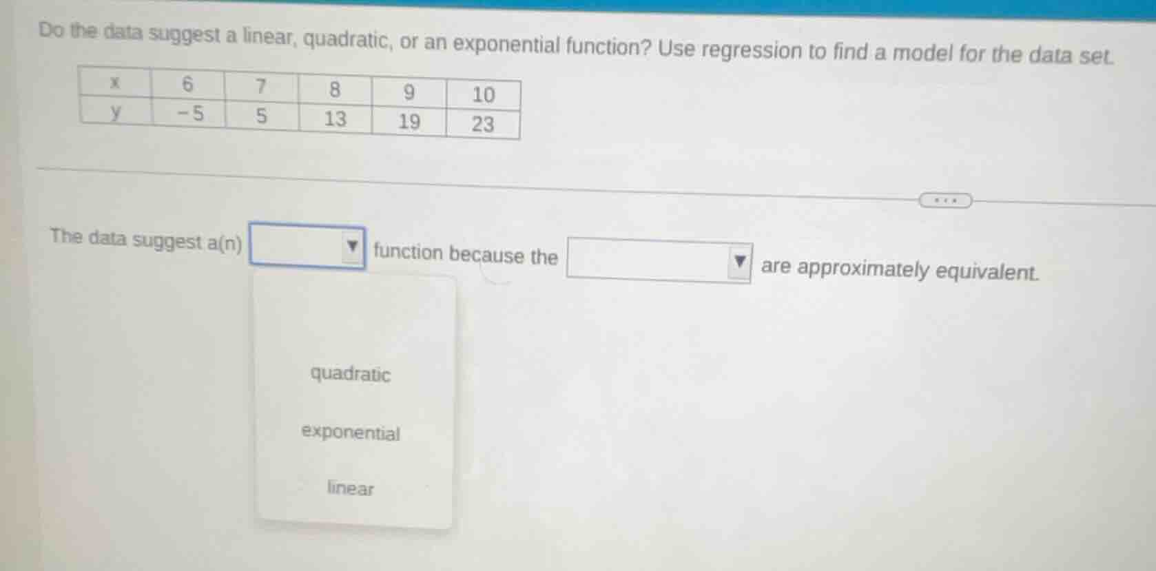 do the data suggest a linear, quadratic, or an exponential function? us…