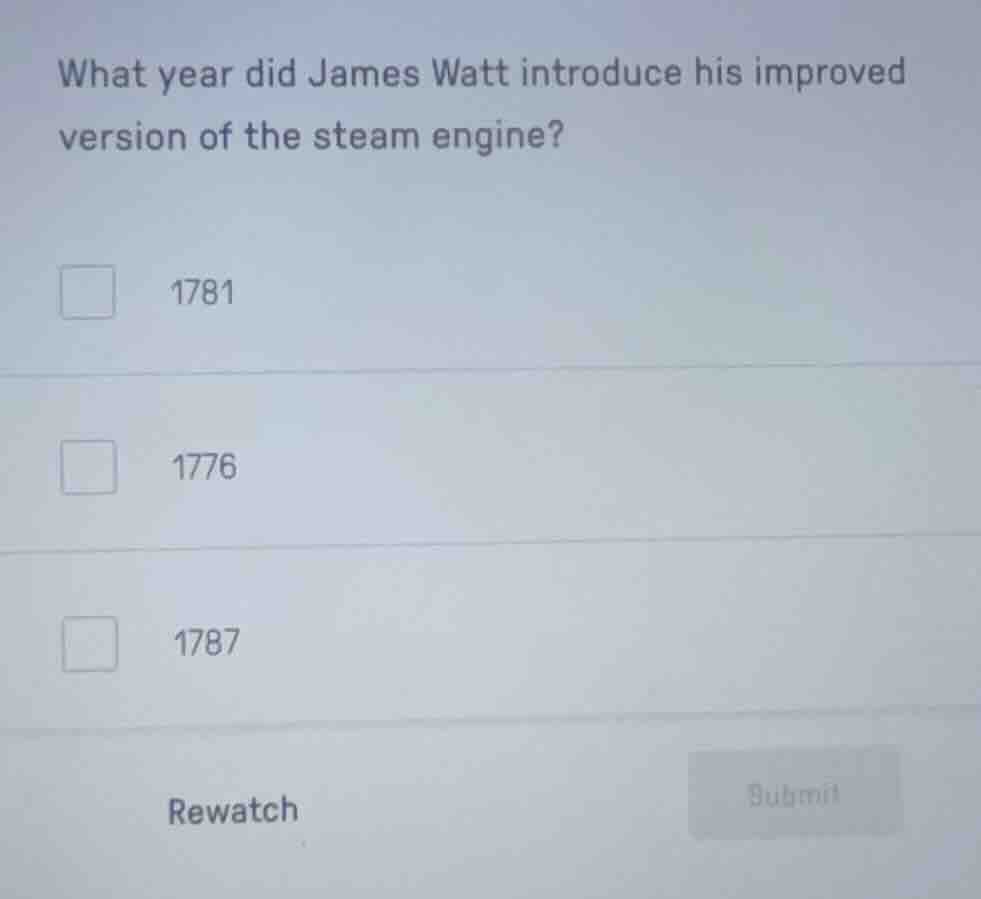 what year did james watt introduce his improved version of the steam en…