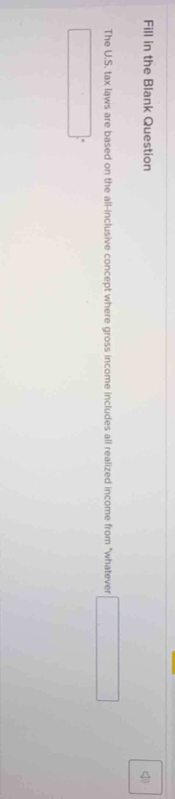 fill in the blank question the u.s. tax laws are based on the all - inc…