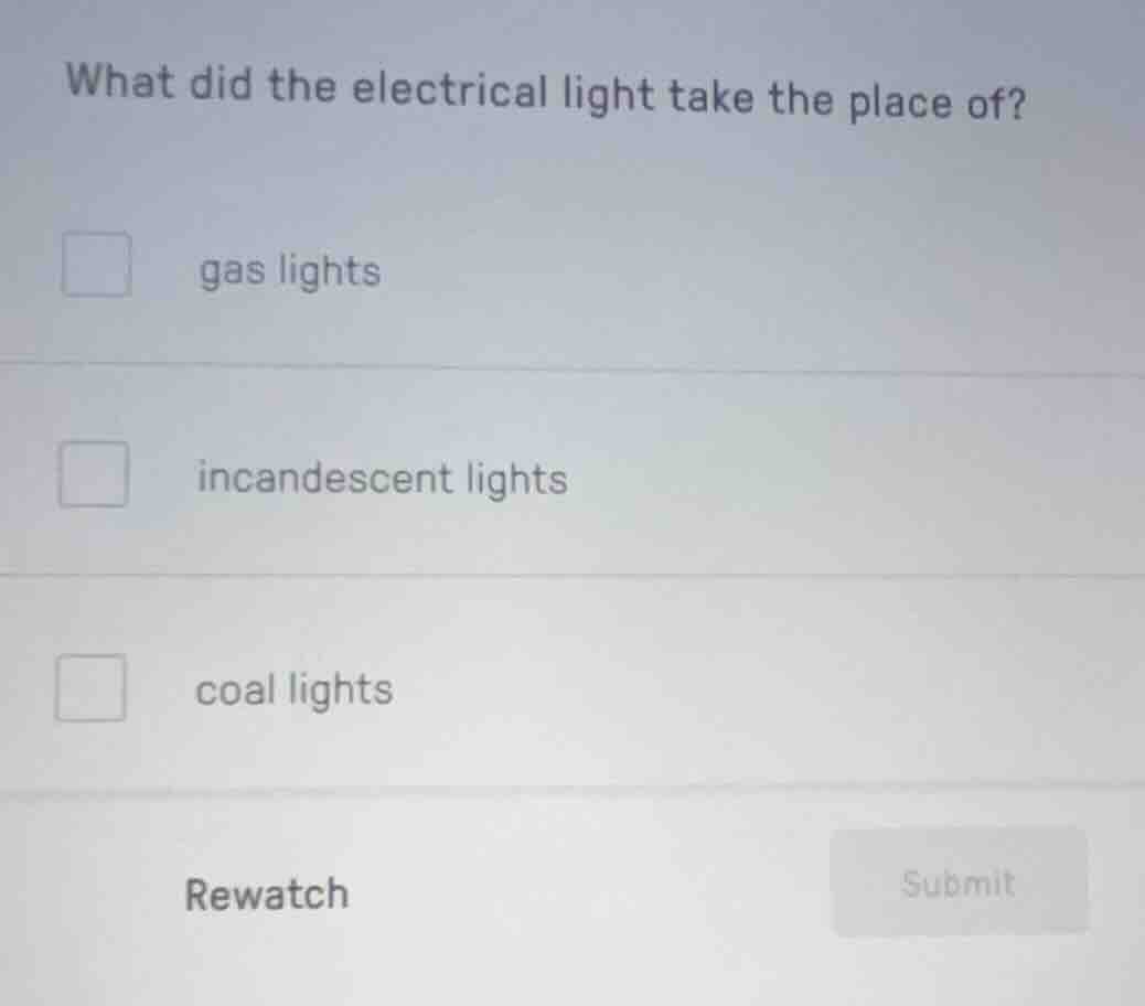 what did the electrical light take the place of? gas lights incandescen…